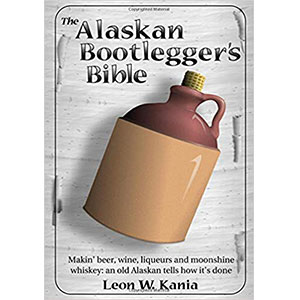 Alaskan Bootleggers Bible