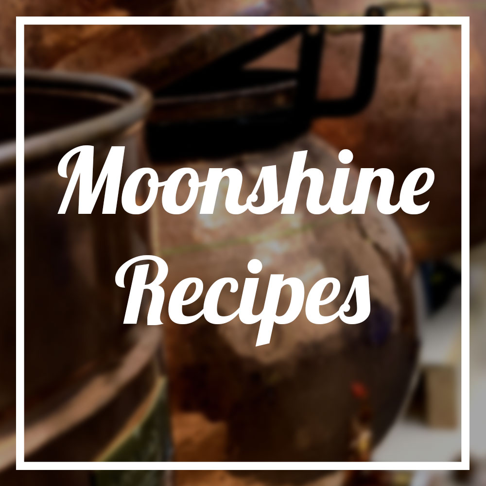 Moonshine Recipes Complete Homemade